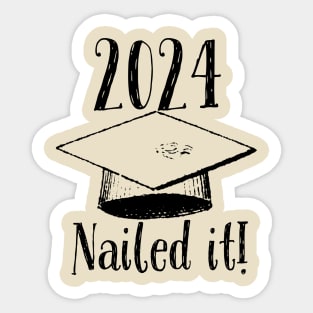 2024 Nailed it graduation design Sticker